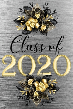 Paperback Class of 2020: Graduation Gift Notebook Journal - Lined 6 x 9-inch size with 120 pages Book