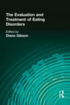 Hardcover The Evaluation and Treatment of Eating Disorders Book