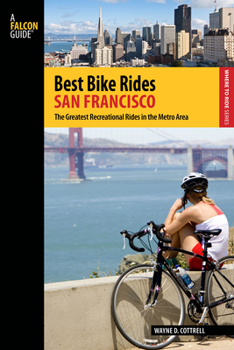 Paperback Best Bike Rides San Francisco: The Greatest Recreational Rides In The Metro Area Book