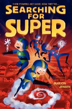 Searching for Super - Book #2 of the Almost Super