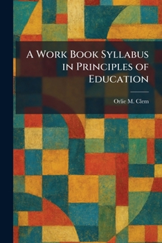 Paperback A Work Book Syllabus in Principles of Education Book