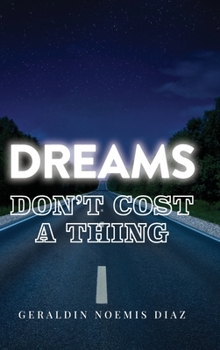 Hardcover Dreams Don't Cost A Thing Book