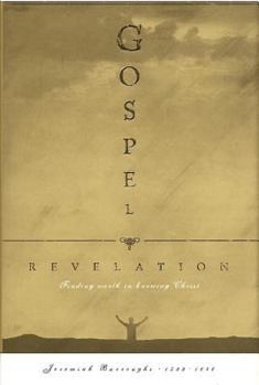 Hardcover Gospel Revelation: Finding Worth in Knowing Christ Book