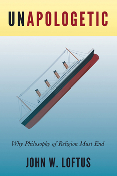 Paperback Unapologetic: Why Philosophy of Religion Must End Book