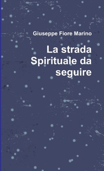 Paperback La strada Spirituale da seguire [Italian] Book