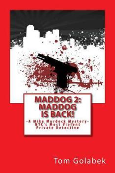 Paperback Maddog Is Back!: A Mike Murdock Mystery Book