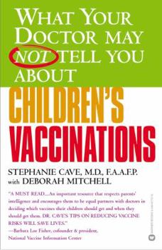 Paperback What Your Doctor May Not Tell You about Children's Vaccinations Book