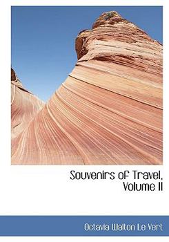 Paperback Souvenirs of Travel, Volume II [Large Print] Book