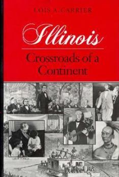 Illinois: CROSSROADS OF A CONTINENT