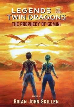 Legends of the Twin Dragons : The Prophecy of Gemini