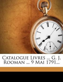 Paperback Catalogue Livres ... G. J. Rooman ... 9 Mai 1791... [French] Book