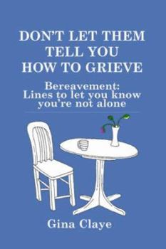 Paperback Don't Let Them Tell You How to Grieve Book