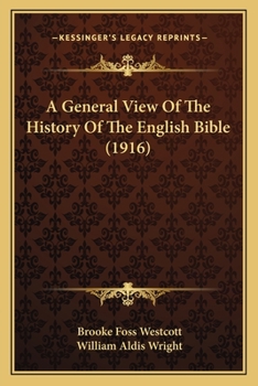 Paperback A General View Of The History Of The English Bible (1916) Book