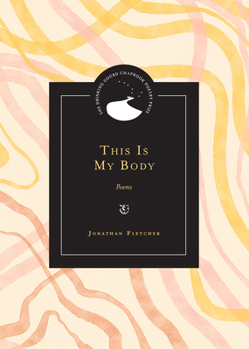 Paperback This Is My Body: Poems Book