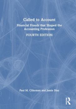 Hardcover Called to Account: Financial Frauds That Shaped the Accounting Profession Book
