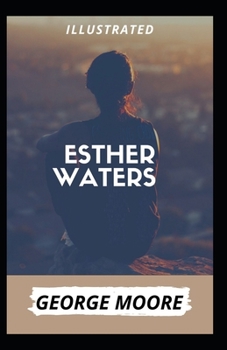 Esther Waters Illustrated