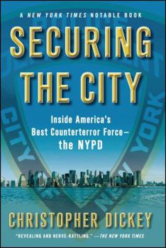 Paperback Securing the City: Inside America's Best Counterterror Force--The NYPD Book