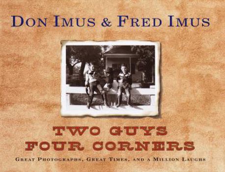 Hardcover Two Guys Four Corners:: Great Photographs, Great Times, and a Million Laughs Book