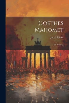 Paperback Goethes Mahomet: Ein Vortrag [German] Book