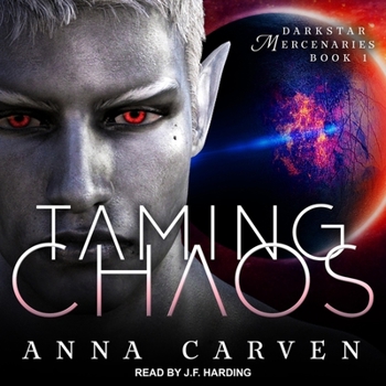 Taming Chaos - Book #1 of the Darkstar Mercenaries