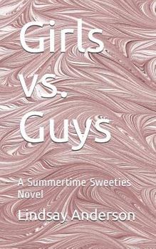 Paperback Girls vs. Guys: A Summertime Sweeties Novel Book
