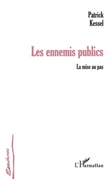 Paperback Les ennemis publics: la mise au pas [French] Book