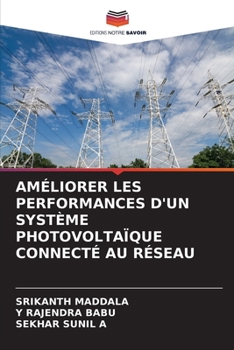 Paperback Améliorer Les Performances d'Un Système Photovoltaïque Connecté Au Réseau [French] Book