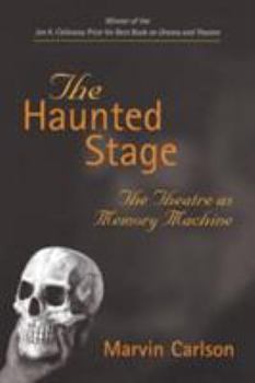 Paperback The Haunted Stage: The Theatre as Memory Machine Book
