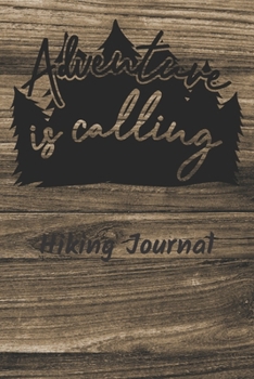Paperback Hiking Journal: Log Book With Prompts To Write In ( For Traveling, Backpackers, Adventures, Register, Document Your Journeys, Rate Tri Book