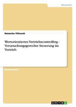 Paperback Wertorientiertes Vertriebscontrolling - Verursachungsgerechte Steuerung im Vertrieb [German] Book