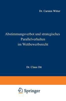 Paperback Abstimmungsverbot Und Strategisches Parallelverhalten Im Wettbewerbsrecht [German] Book