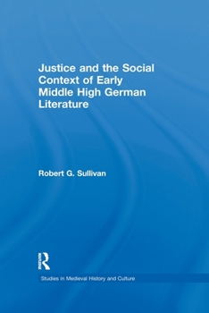 Paperback Justice and the Social Context of Early Middle High German Literature Book