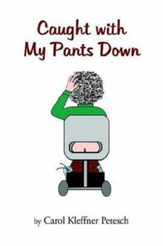 Paperback Caught with My Pants Down Book