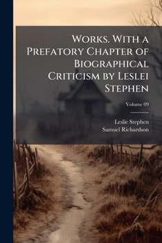 Paperback Works. With a Prefatory Chapter of Biographical Criticism by Leslei Stephen; Volume 09 Book