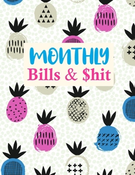 Paperback Monthly Bills & $hit: Nifty Finance Monthly & Weekly Budget Planner Expense Tracker Bill Organizer Journal Notebook - Budget Planning - Budg Book