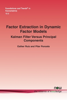 Paperback Factor Extraction in Dynamic Factor Models: Kalman Filter Versus Principal Components Book