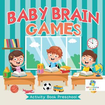 Paperback Baby Brain Games Activity Book Preschool Book