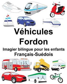 Paperback Français-Suédois Véhicules/Fordon Imagier bilingue pour les enfants [French] Book
