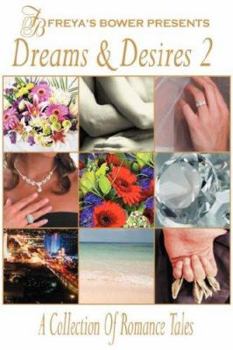 Paperback Dreams & Desires: A Collection of Romance Tales, Vol. 2 Book