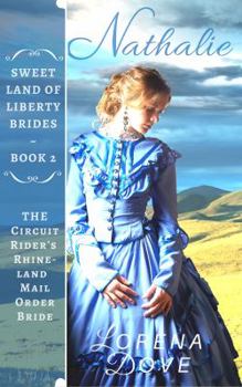 Nathalie: The Circuit Rider's Rhineland Mail Order Bride (Sweet Land of Liberty Brides) - Book #2 of the Sweet Land of Liberty Brides