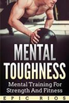 Paperback Mental Toughness: Mental Training for Strength and Fitness Book