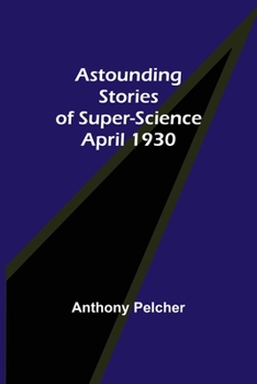 Paperback Astounding Stories of Super-Science April 1930 Book