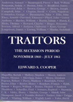 Hardcover Traitors: The Secession Period November 1860- July 1861 Book