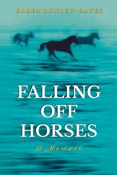 Paperback Falling Off Horses: A Memoir Book