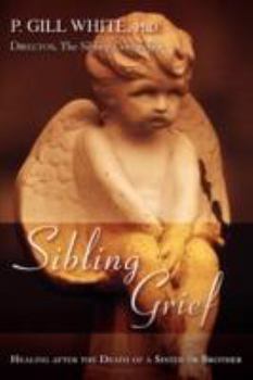 Paperback Sibling Grief: Healing After the Death of a Sister or Brother Book
