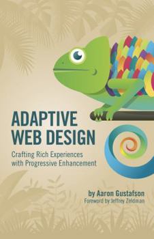 Hardcover Adaptive Web Design: Crafting Rich Experiences with Progressive Enhancement Book