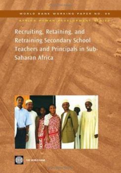 Paperback Recruiting, Retaining, and Retraining Secondary School Teachers and Principals in Sub-Saharan Africa: Volume 99 Book