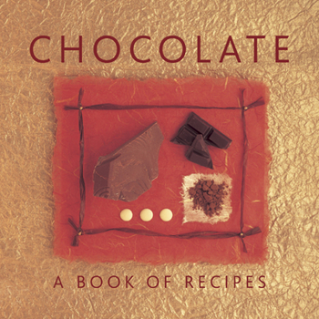 Hardcover Chocolate: A Book of Recipes Book