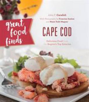 Paperback Great Food Finds Cape Cod: Delicious Food from the Region's Top Eateries Book