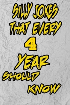silly jokes that every 4 year should know: Hundreds of really funny, hilarious Jokes, foxy riddles, and school jokes, Knock Knock Jokes (amazing jokes for kids)